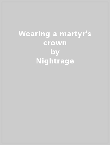 Wearing a martyr's crown - Nightrage