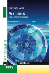 Web listening. Conoscere per agire