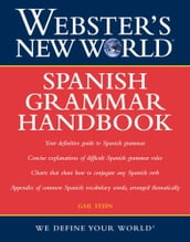 Webster s New World: Spanish Grammar Handbook