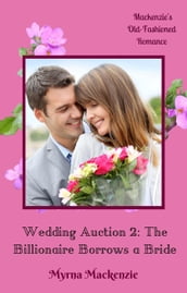Wedding Auction 2: The Billionaire Borrows a Bride