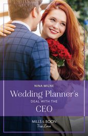 Wedding Planner s Deal With The Ceo (Mills & Boon True Love)