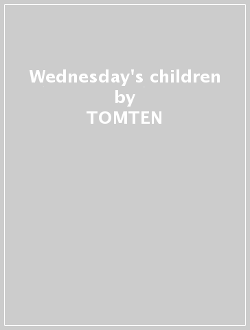 Wednesday's children - TOMTEN