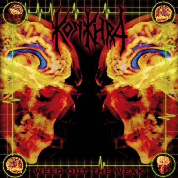 Weed out the weak/the freakshow - Konkhra