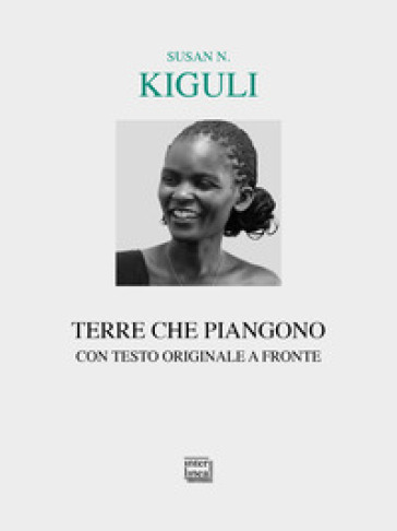 Weeping lands-Terre che piangono. Testo inglese a fronte - Susan Nalugwa Kiguli