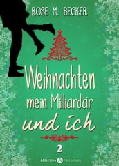 Weihnachten, mein Milliardär und ich 2