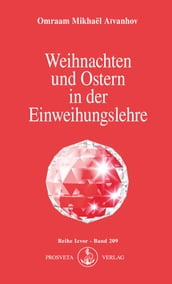 Weihnachten und Ostern in der Einweihungslehre