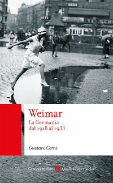 Weimar. La Germania dal 1918 al 1933 - Gustavo Corni - Libro ...