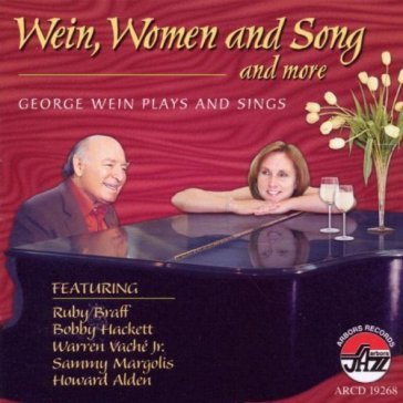 Wein, women & song & mo - GEORGE WEIN
