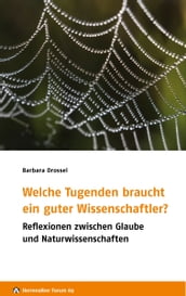 Welche Tugenden braucht ein guter Wissenschaftler?