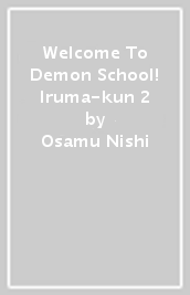 Welcome To Demon School! Iruma-kun 2