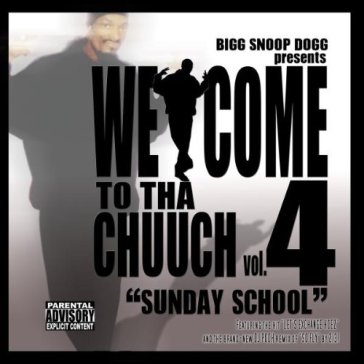 Welcome to tha chuuch 4 - Snoop Doggy Dogg