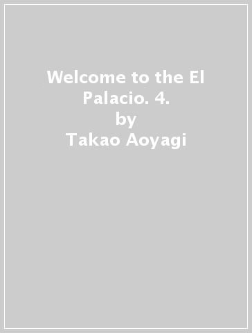 Welcome to the El Palacio. 4. - Takao Aoyagi