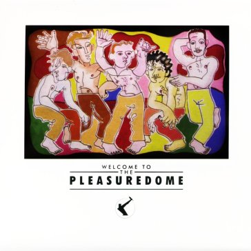 Welcome to the pleasuredome - Frankie Goes to Hollywood