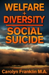 Welfare + Diversity: Social Suicide