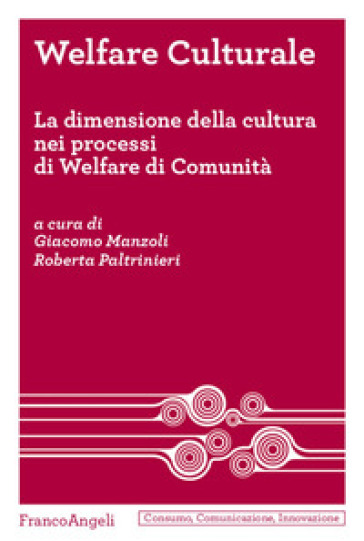 Welfare culturale. La dimensione della cultura nei processi di Welfare di Comunità