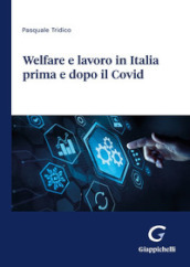 Welfare e lavoro in Italia prima e dopo il Covid