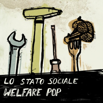 Welfare pop - LO STATO SOCIALE