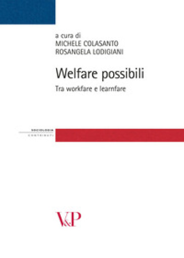 Welfare possibili. Tra workfare e learnfare