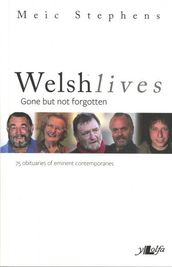 Welsh Lives - Gone but Not Forgotten