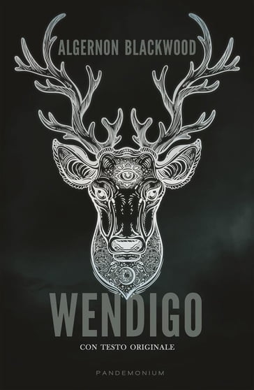 Wendigo - Algernon Blackwood