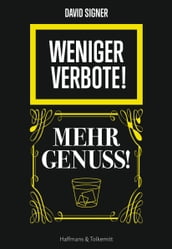 Weniger Verbote! Mehr Genuss