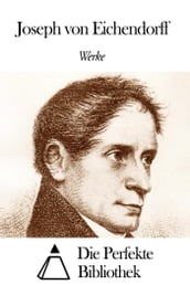 Werke von Joseph von Eichendorff