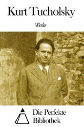 Werke von Kurt Tucholsky