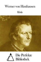 Werke von Werner von Haxthausen