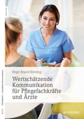 Wertschätzende Kommunikation für Pflegefachkräfte und Ärzte