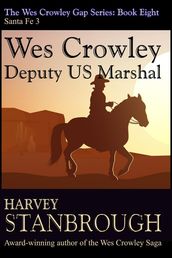 Wes Crowley: Deputy US Marshal