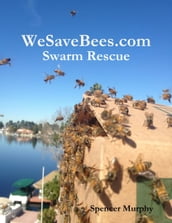 Wesavebees.com: Swarm Rescue