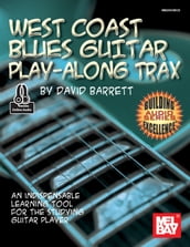 West Coast Blues Guitar Play-Along Trax