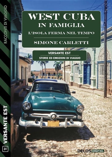 West Cuba in famiglia - L'isola ferma nel tempo - Simone Carletti