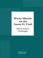 Westy Martin on the Santa Fe Trail