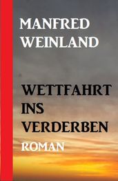 Wettfahrt ins Verderben