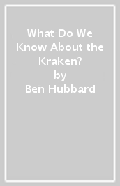 What Do We Know About the Kraken?