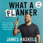 What a Flanker: The funniest sports biography you ll ever read