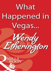 What Happened in Vegas... (Mills & Boon Blaze)