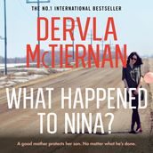 What Happened to Nina?: The heart-breaking, gripping new psychological crime thriller from the internationally bestselling author