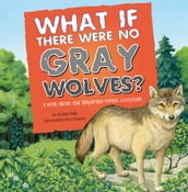 What If There Were No Gray Wolves?