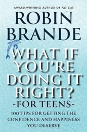 What If You re Doing It Right? For Teens