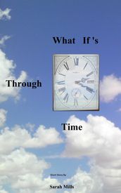 What If s Through Time