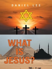 What Is Jesus?