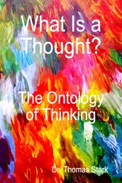What Is a Thought? The Ontology of Thinking