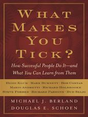 What Makes You Tick?