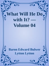 What Will He Do with It? Volume 04