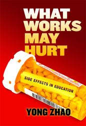 What Works May HurtSide Effects in Education