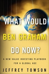 What Would Ben Graham Do Now?