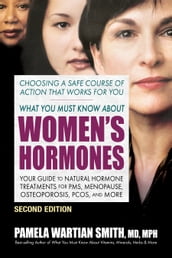 What You Must Know About Women s Hormones - Second Edition