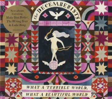 What a terrible world, what a - Decemberists